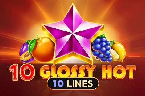 10 Glossy Hot Slot Demo & Review 2024 ᐈ Play For Free.